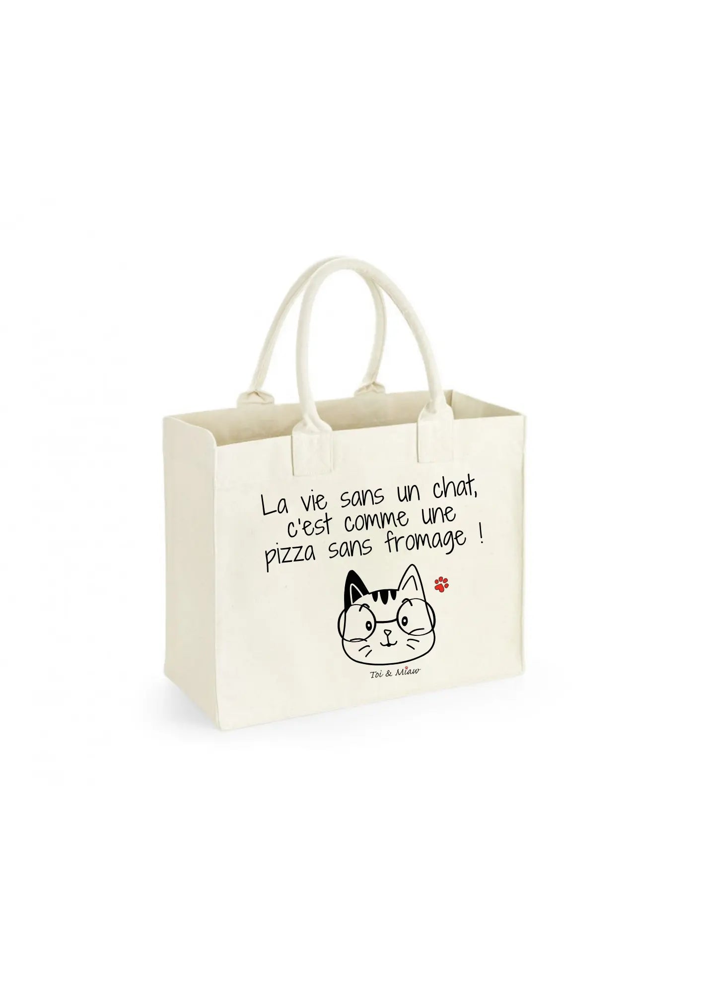 Sac shopping "La vie sans un chat, c'est comme une pizza sans fromage" Toi & Miaw